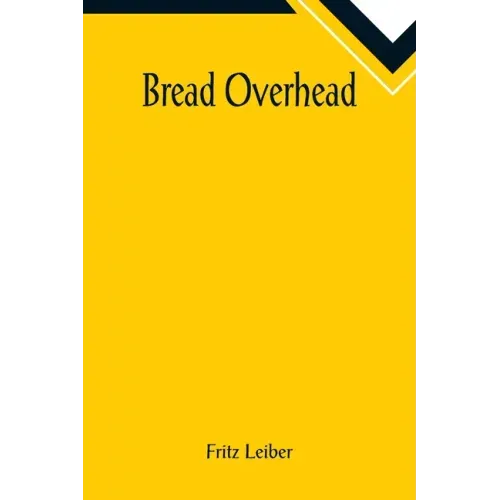 Bread Overhead