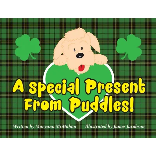 A Special Present From Puddles!: A St. Patrick's Day Story!