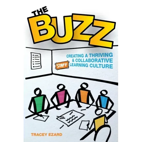 The Buzz: Creating a Thriving and Collaborative Staff Learning Culture
