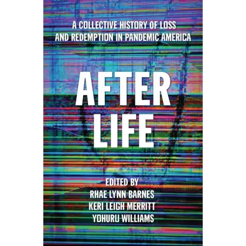 After Life: A Collective History of Loss and Redemption in Pandemic America