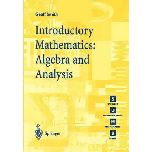 Introductory Mathematics: Algebra and Analysis