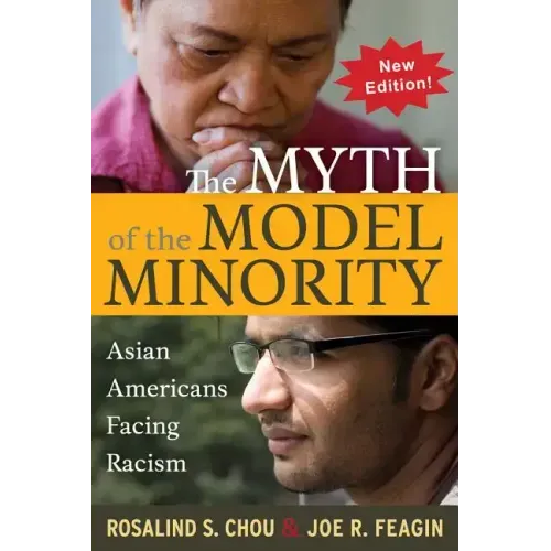 Myth of the Model Minority: Asian Americans Facing Racism, Second Edition