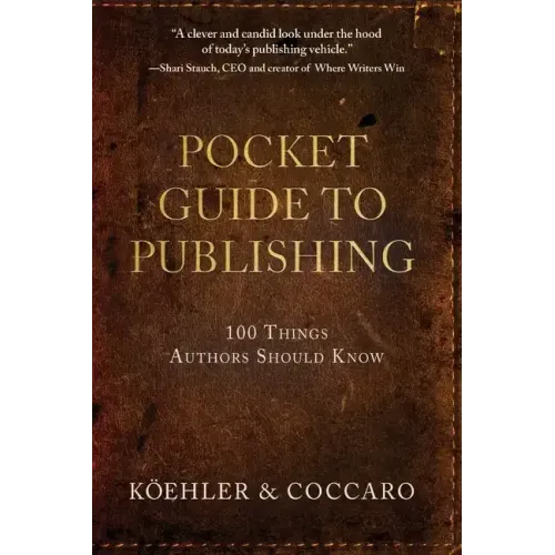 Pocket Guide to Publishing: 100 Things Authors Should Know