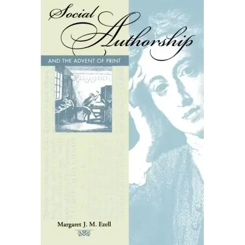 Social Authorship and the Advent of Print