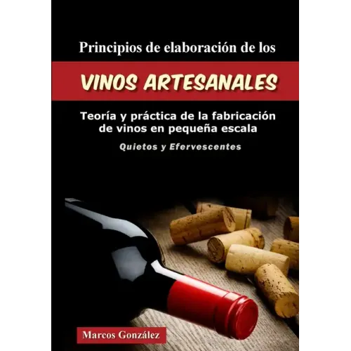 Principios de Elaboración de los Vinos Artesanales