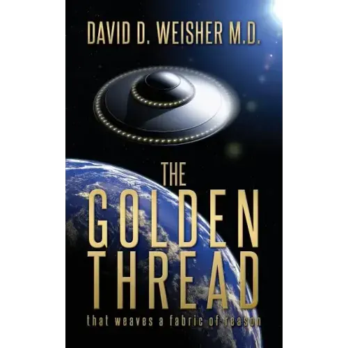 The Golden Thread: That weaves a fabric of reason