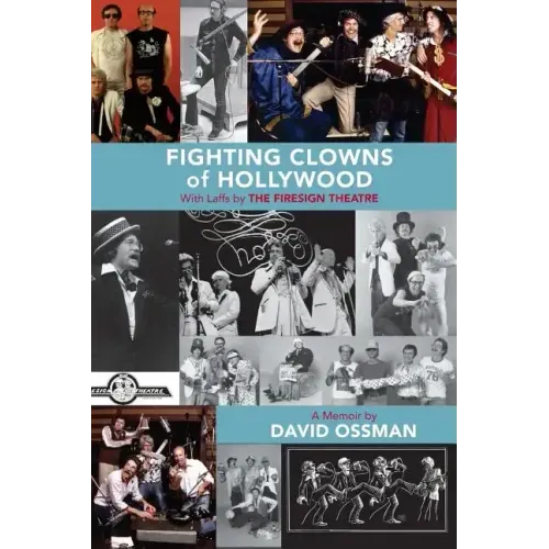 Fighting Clowns of Hollywood: With Laffs by THE FIRESIGN THEATRE (hardback)