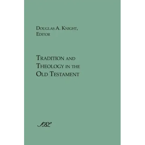 Tradition and Theology in the Old Testament