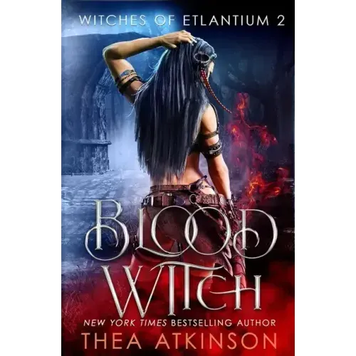Blood Witch: Witches Of Etlantium Book 2