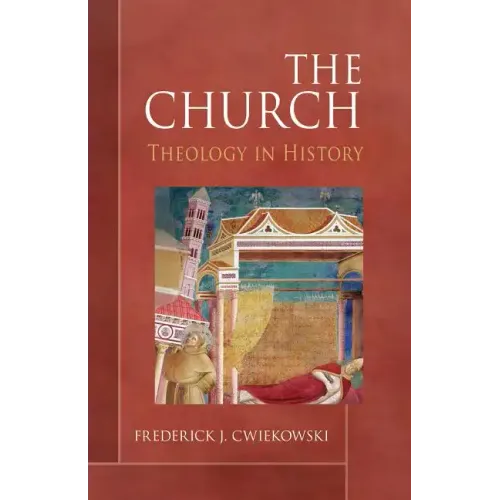 The Church: Theology in History