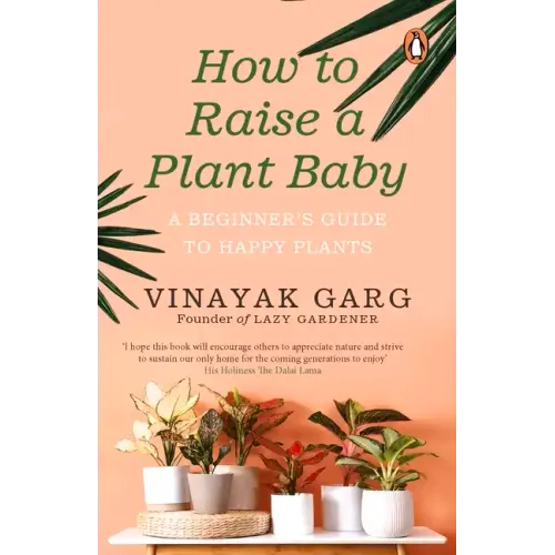 How to Raise a Plant Baby: A Beginner's Guide to Happy Plants