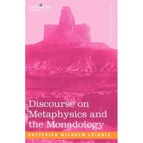Discourse on Metaphysics and the Monadology