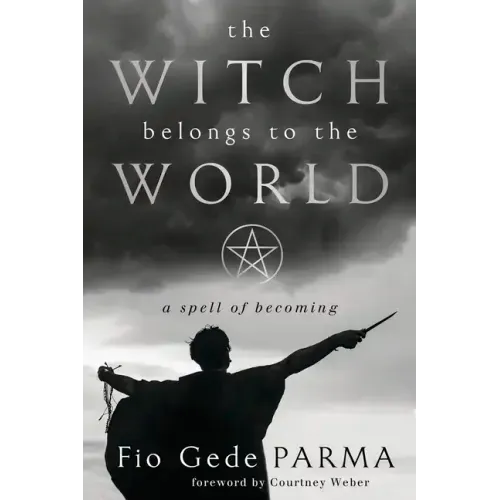 The Witch Belongs to the World: A Spell of Becoming