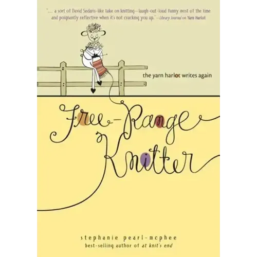 Free-Range Knitter: The Yarn Harlot Writes Again