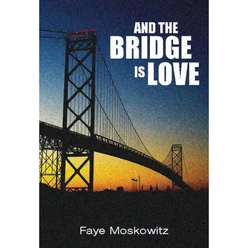 And the Bridge Is Love