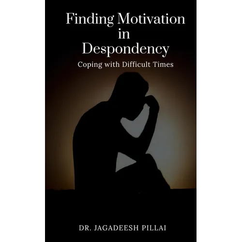Finding Motivation in Despondency