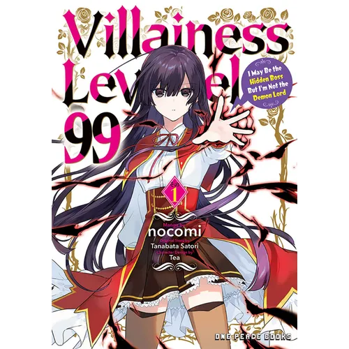Villainess Level 99 Volume 1: I May Be the Hidden Boss But I'm Not the Demon Lord