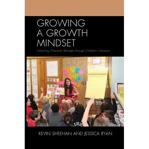 Growing a Growth Mindset: Unlocking Character Strengths through Children's Literature