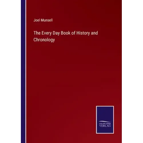 The Every Day Book of History and Chronology