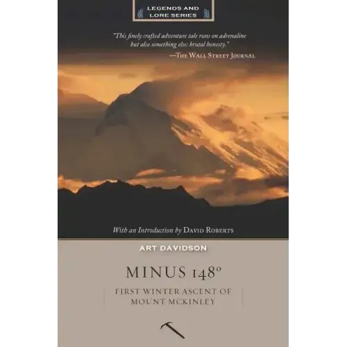 Minus 148 Degrees, Anniversary Edition: First Winter Ascent of Mount McKinley, Anniversary Edition