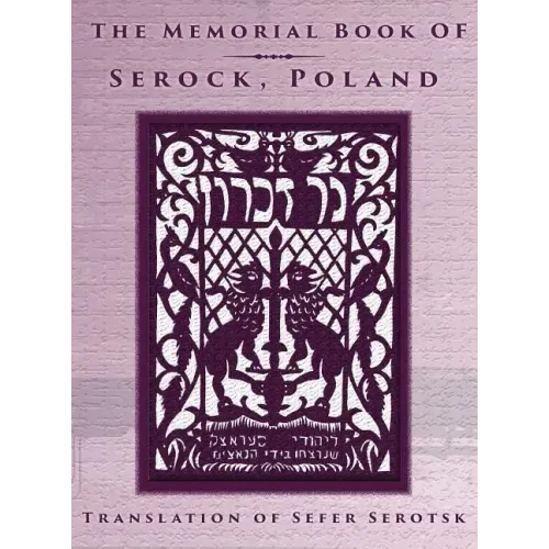 The Memorial Book of Serock (Serock, Poland) - Translation of Sefer Serotsk