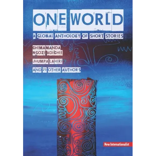 One World: A Global Anthology of Short Stories