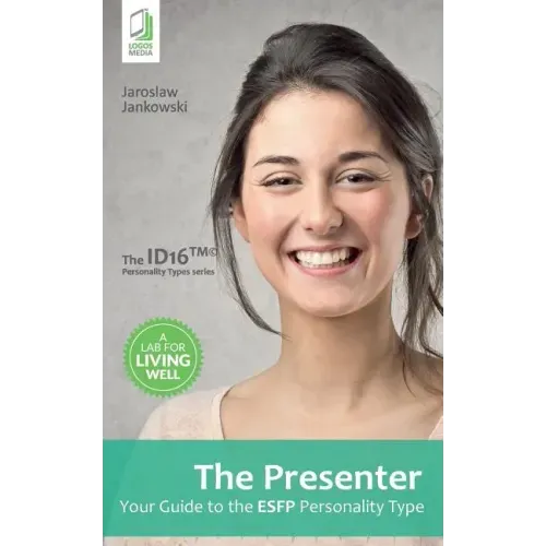 The Presenter: Your Guide to the ESFP Personality Type
