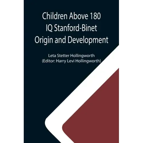 Children Above 180 IQ Stanford-Binet Origin and Development