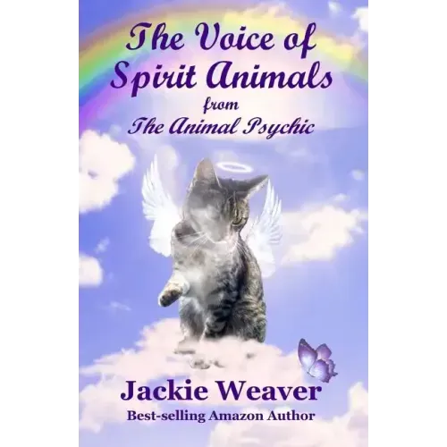 The Voice of Spirit Animals: from The Animal Psychic