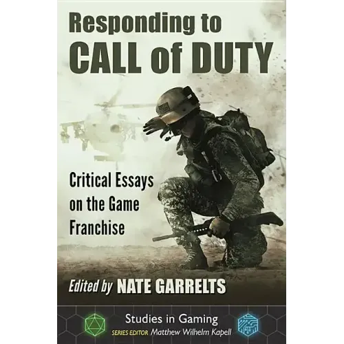 Responding to Call of Duty: Critical Essays on the Game Franchise