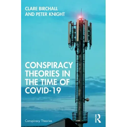 Conspiracy Theories in the Time of Covid-19