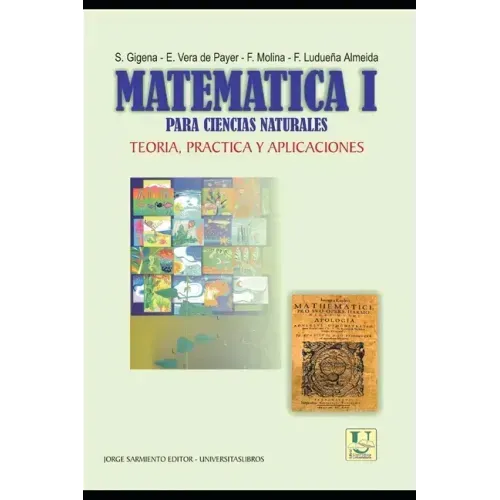 Matemática I para Ciencias Naturales: teoría, práctica y aplicaciones
