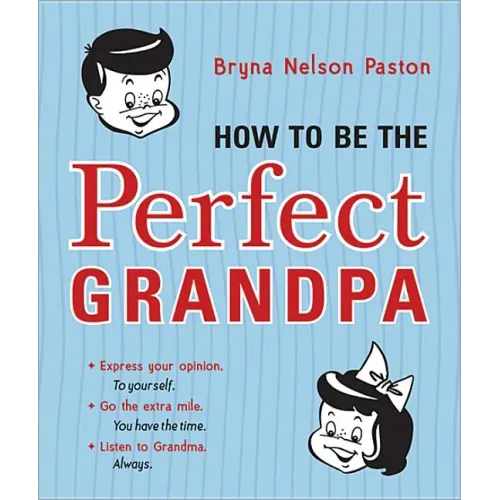 How to Be the Perfect Grandpa