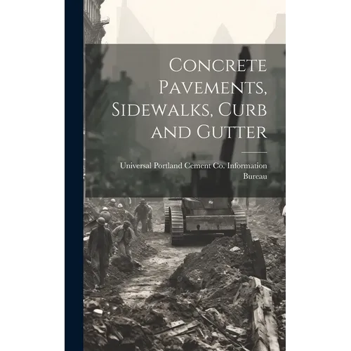 Concrete Pavements, Sidewalks, Curb and Gutter