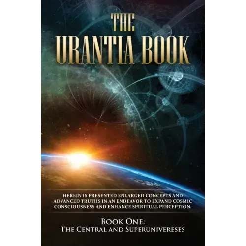 The Urantia Book: Book One, The Central and Superuniverses