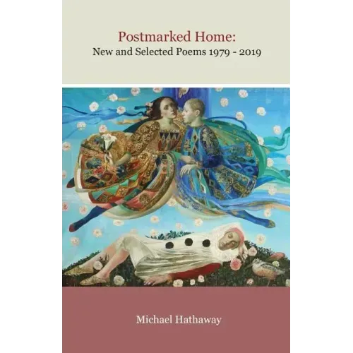 Postmarked Home: New and Selected Poems 1979 - 2019