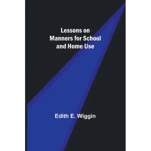Lessons on Manners for School and Home Use