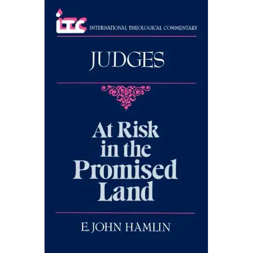 At Risk in the Promised Land: A Commentary on the Book of Judges