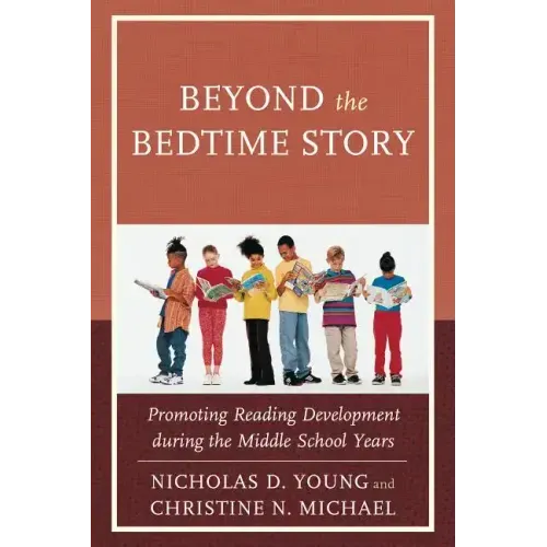 Beyond the Bedtime Story: Promoting Reading Development during the Middle School Years
