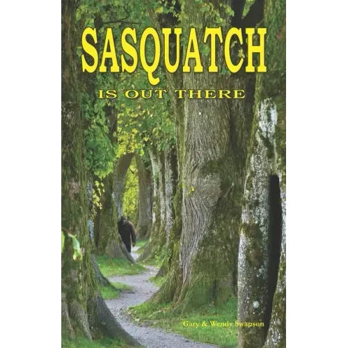 Sasquatch is Out There