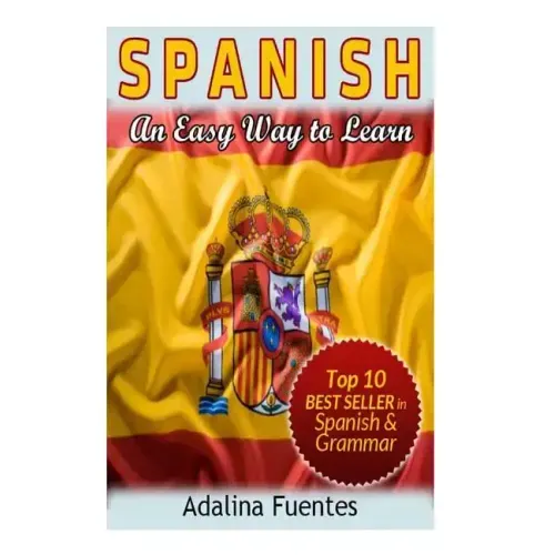 Spanish. An Easy Way to Learn