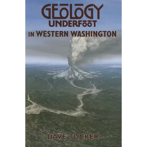 Geology Underfoot in Western Washington