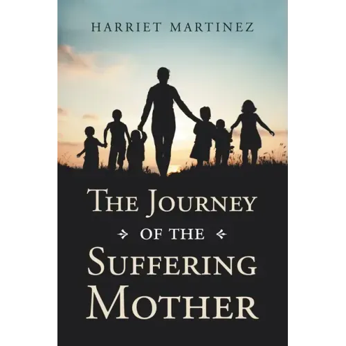 The Journey of the Suffering Mother