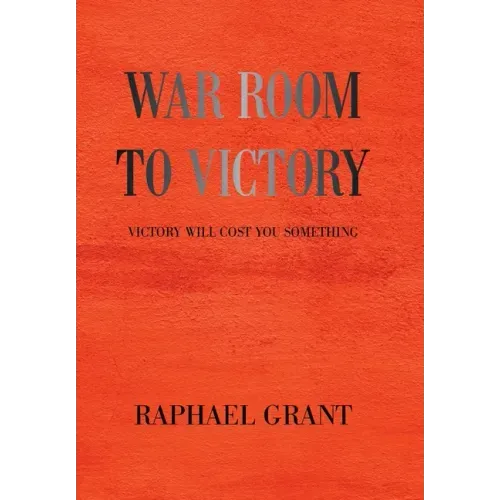 War Room to Victory: Victory Will Cost You Something