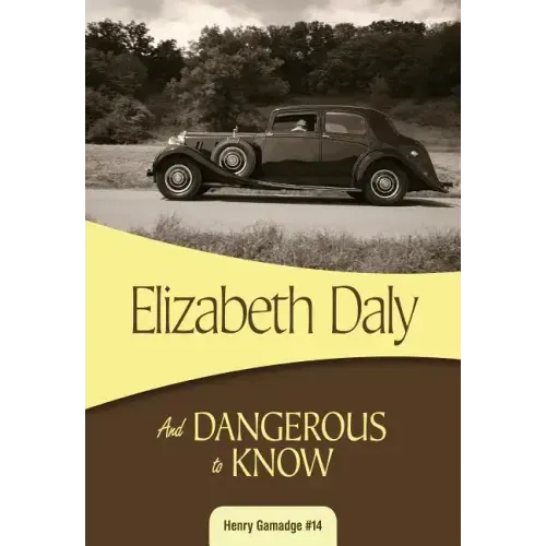 And Dangerous to Know