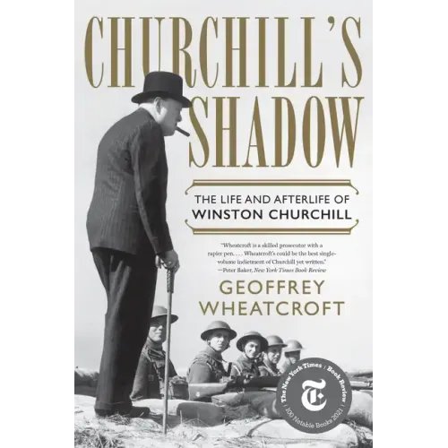 Churchill's Shadow: The Life and Afterlife of Winston Churchill