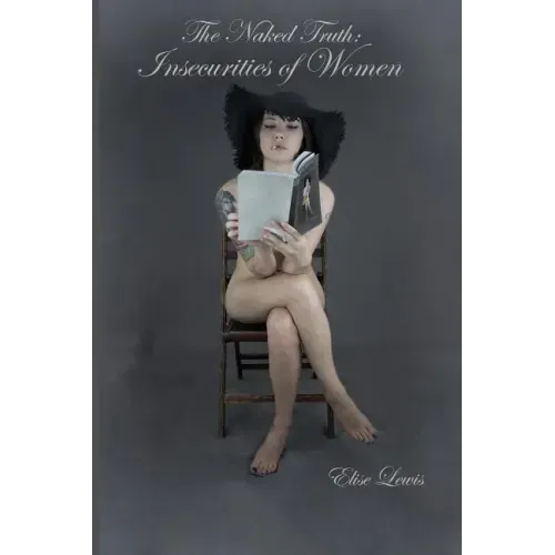 The Naked Truth: The Insecurities of Women