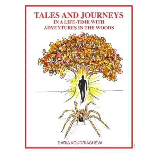 Tales and Journeys in a life-time with adventures in the woods