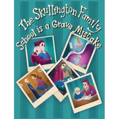 The Skullington Family School is a Grave Mistake: A Funny Book to get Preschool Kids Ready for School
