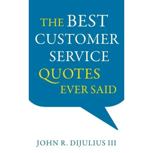 The Best Customer Service Quotes Ever Said
